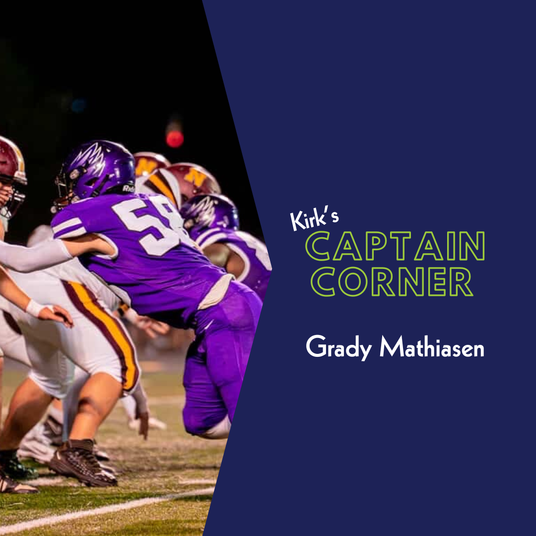 Kirk’s Captain Corner – Grady Mathiasen, Chaska Football