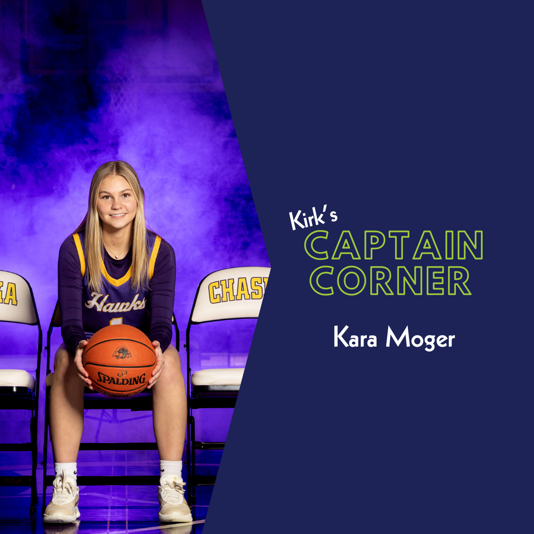 Kirk’s Captain Corner – Kara Moger, Chaska Girls Basketball
